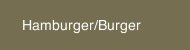 Hamburger/Burger